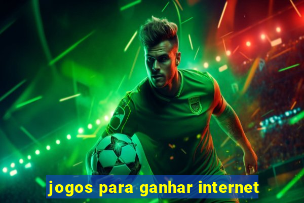 jogos para ganhar internet